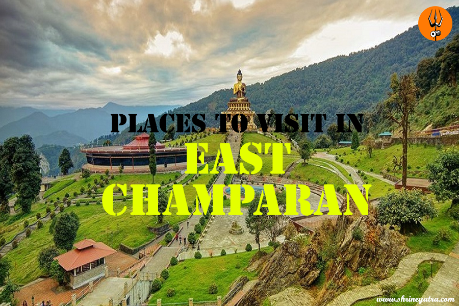 Places to Visit in East Champaran