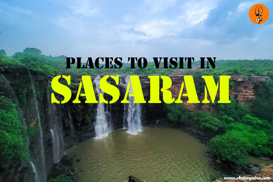 Places to Visit in Sasaram