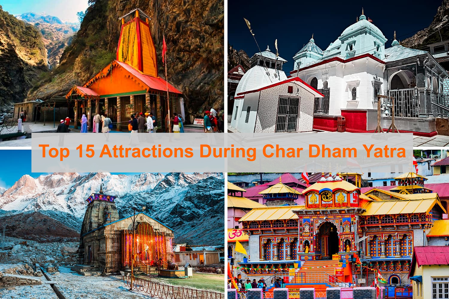 Places to Visit During Char Dham Yatra