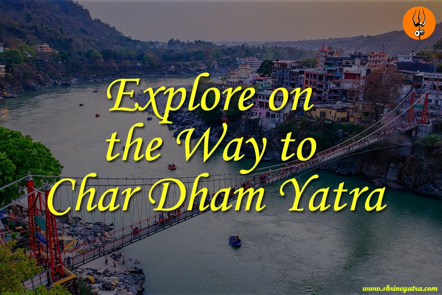 Places to Visit in Char Dham Yatra