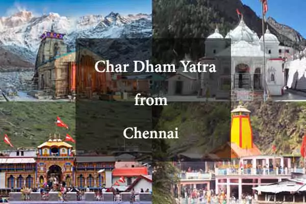 Chardham Yatra Package from Chennai 12 Night/13 Days