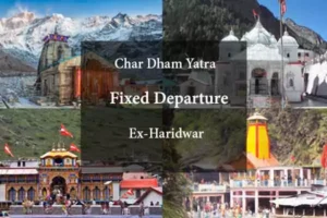 Chardham Yatra Fixed Departure