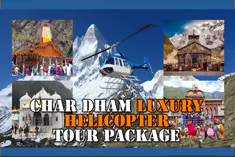 Luxury Char Dham Helicopter Tour Package ex-Dehradun (5 Nights & 6 Days)