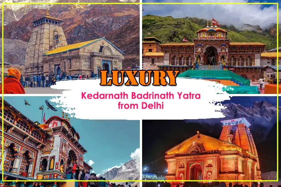 Luxury Kedarnath Badrinath Yatra Package from Delhi (7 Nights & 8 Days)