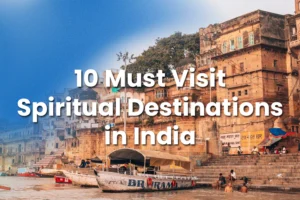 Spiritual Destinations in India